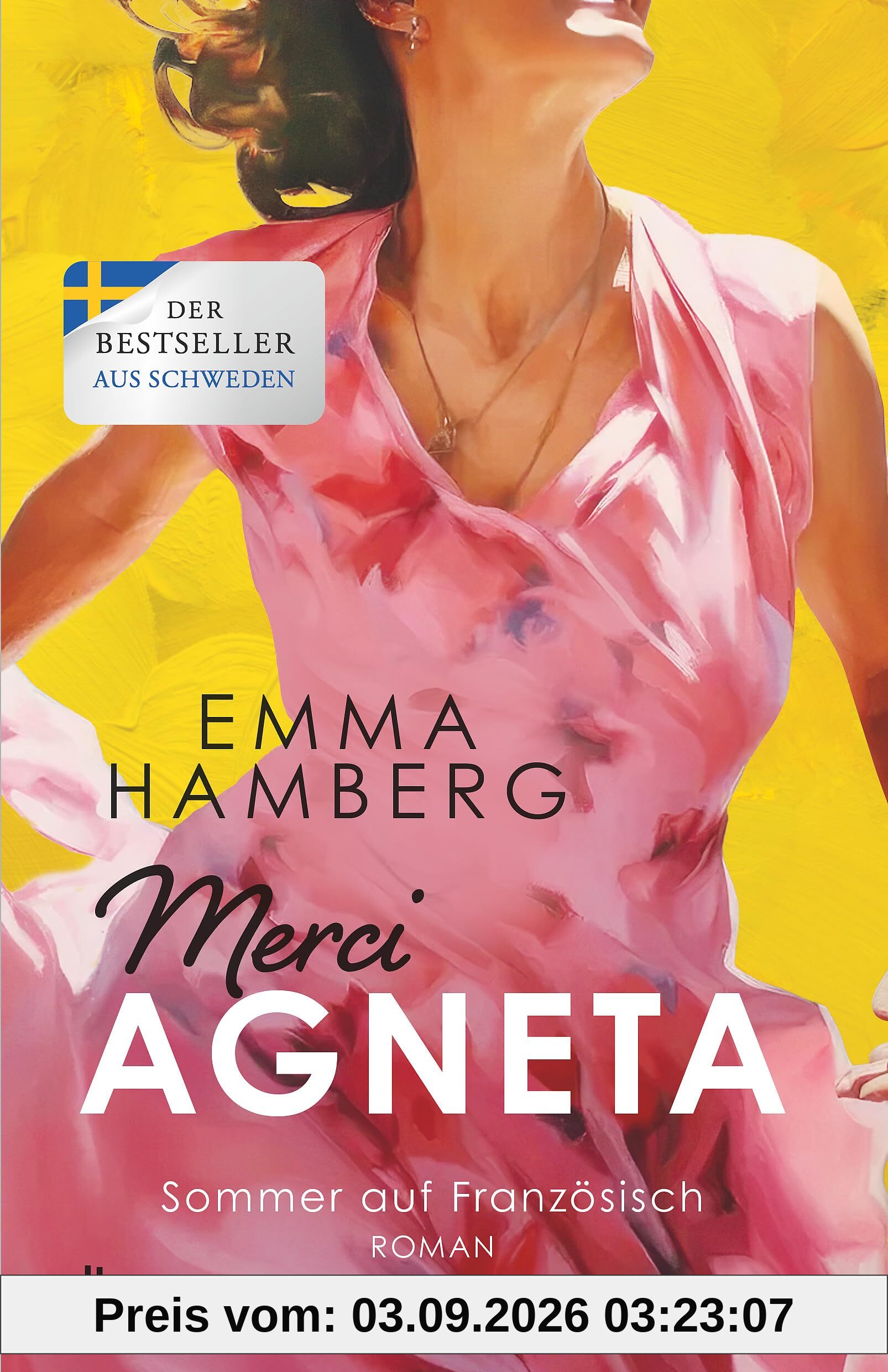 Merci Agneta: Roman | Liebe und Lebensfreude in der Provence: Die Fortsetzung des Sommer-Bestsellers (Neuanfang auf Französisch, Band 2)