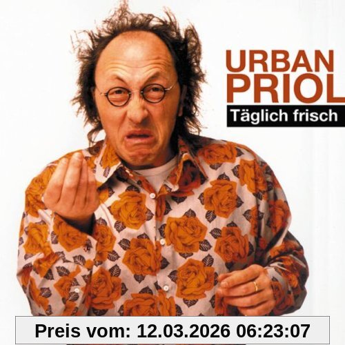 Urban Priol Täglich Frisch. Cd