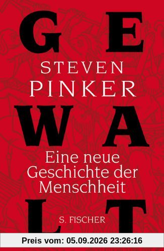 Gewalt: Eine neue Geschichte der Menschheit