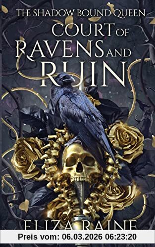 Eliza Raine Court Of Ravens And Ruin, A Brides Of Mist And Fae Novel (The Shadow Bound Queen, Band 1)