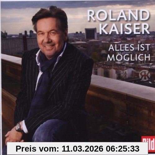 Roland Kaiser Alles Ist Möglich