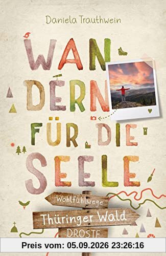 Thüringer Wald. Wandern für die Seele: Wohlfühlwege