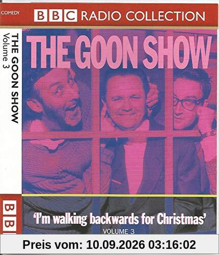 The Goon Show Classics: I'm Walking Backwards for Christmas (Previously Volume 3) (BBC Radio Collection)