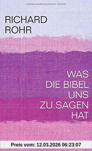 Richard Rohr Was Die Bibel Uns Zu Sagen Hat
