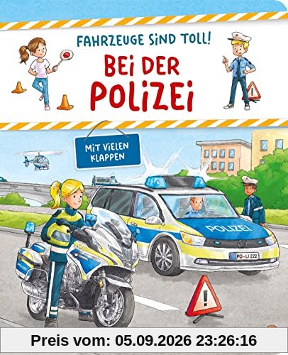 Fahrzeuge sind toll! - Bei der Polizei: Pappbilderbuch mit Klappen für Kinder ab 2 Jahren