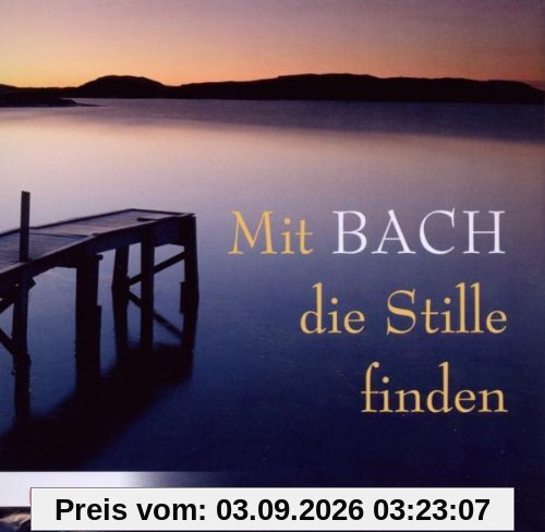 Mit Bach die Stille Finden