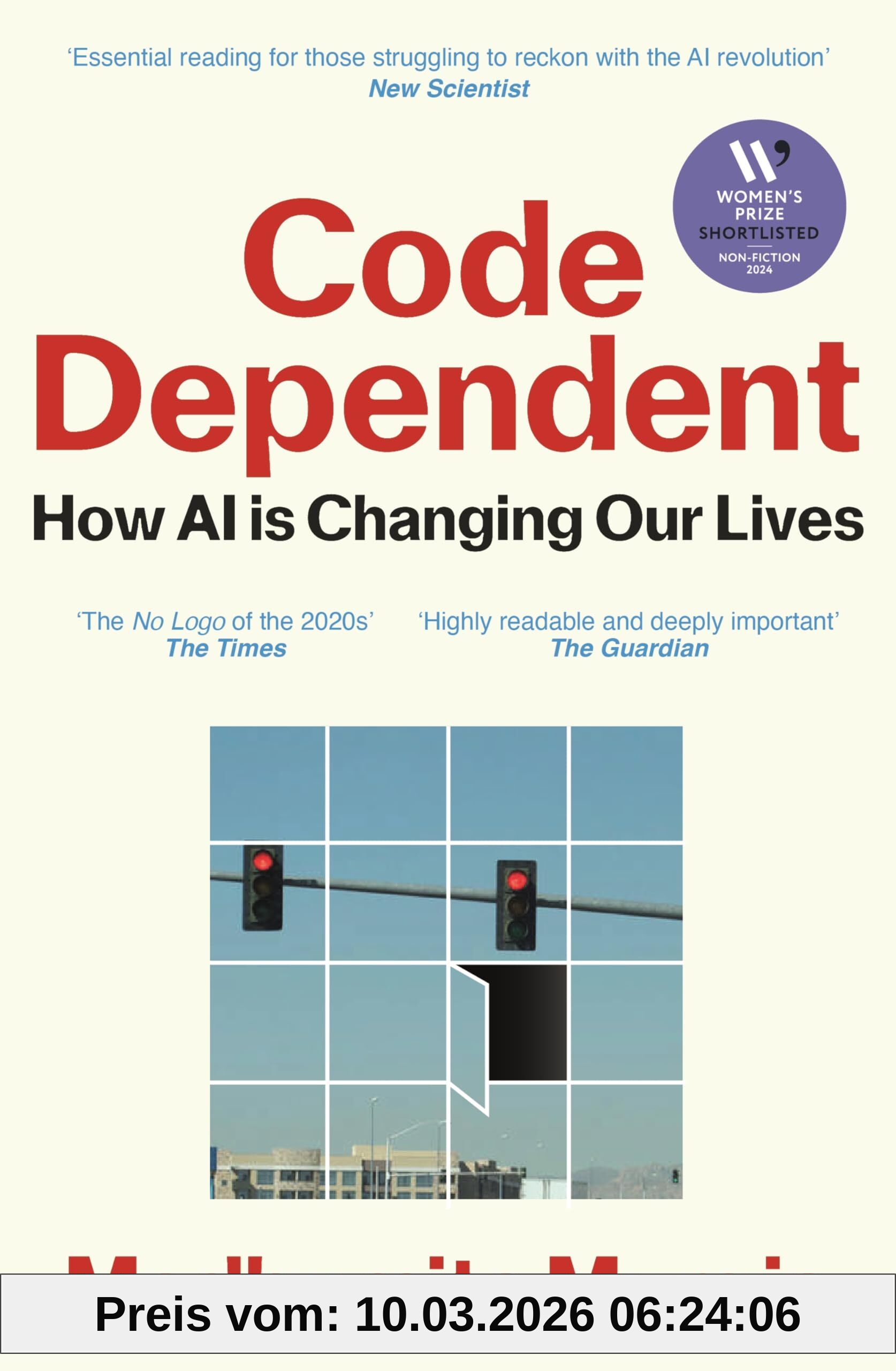 Madhumita Murgia Code Dependent, How Ai Is Changing Our Lives ― Shortlisted For The Women's Prize For Non-Fiction