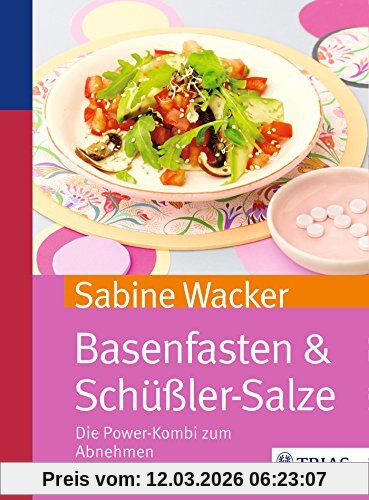 Sabine Wacker Basenfasten & Schüßler-Salze, Die Power-Kombi Zum Abnehmen