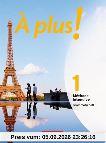 À plus! Méthode intensive: Band 1 - Grammatikheft