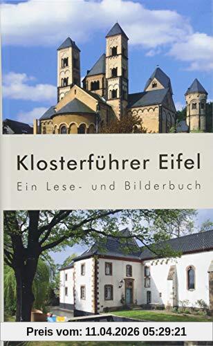 Klosterführer Eifel: Ein Lese- und Bilderbuch