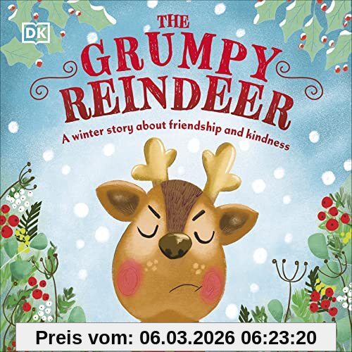 Dk The Grumpy Reindeer, A Winter Story About Friendship And Kindness (First Seasonal Stories)
