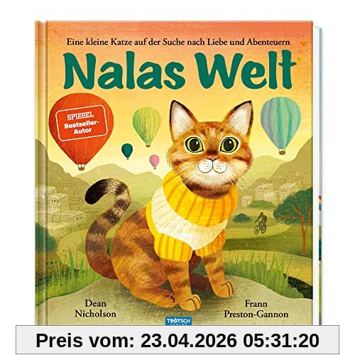 Trötsch Kinderbuch Nalas Welt: Vorlesebuch Kinderbuch Geschichtenbuch