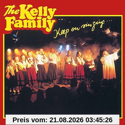 The Kelly Family Keep On Singing