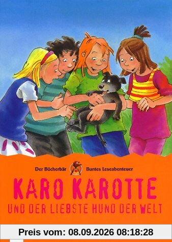 Karo Karotte und der liebste Hund der Welt