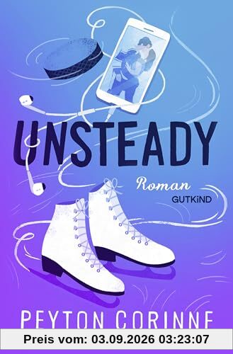 Unsteady (Undone 1): Roman | Die virale BookTok-Sensation endlich auf Deutsch!