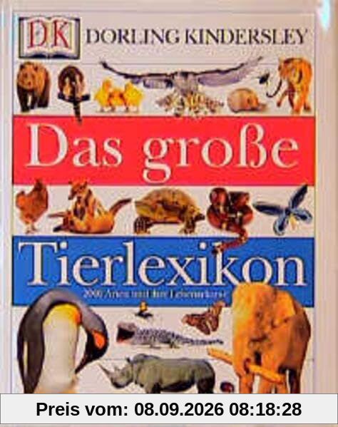 Das große Tierlexikon. 2000 Arten und ihre Lebensräume