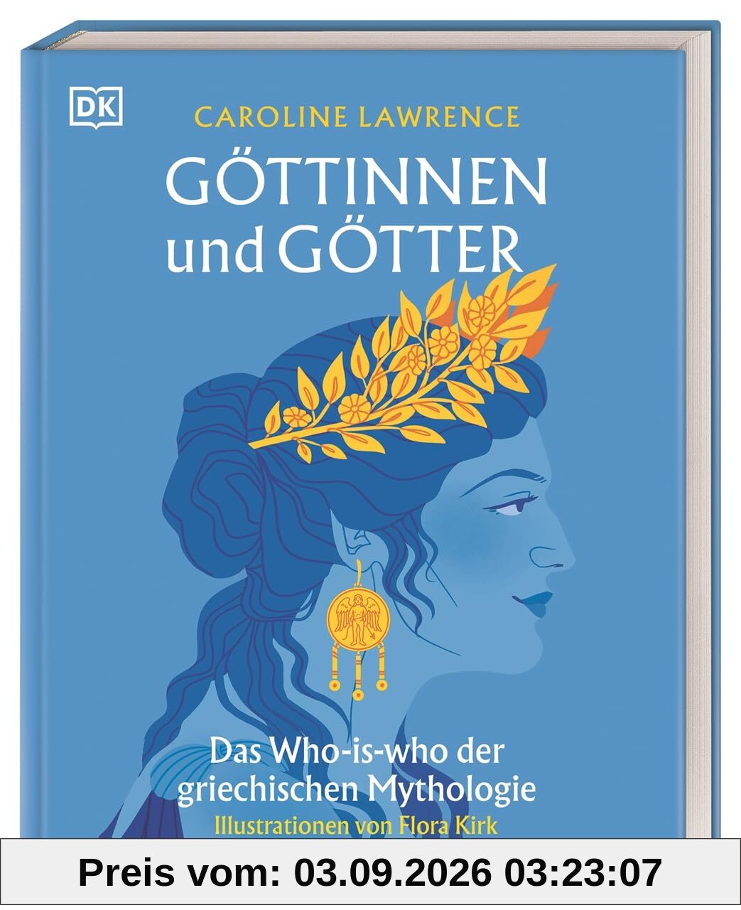 Göttinnen und Götter: Das Who-is-who der griechischen Mythologie. Über 50 unterhaltsame Porträts der wichtigsten griechischen Gottheiten