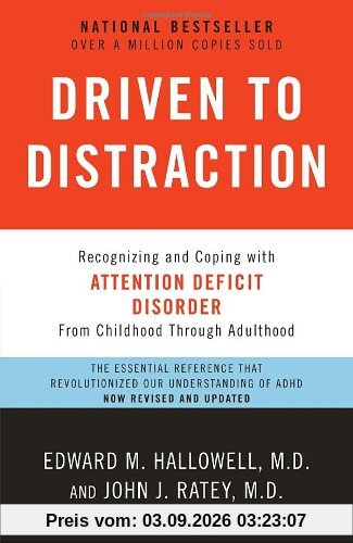 Driven to Distraction (Revised): Recognizing and Coping with Attention Deficit Disorder