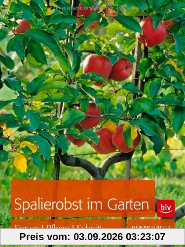 Spalierobst im Garten: Sorten, Pflege, Schnitt
