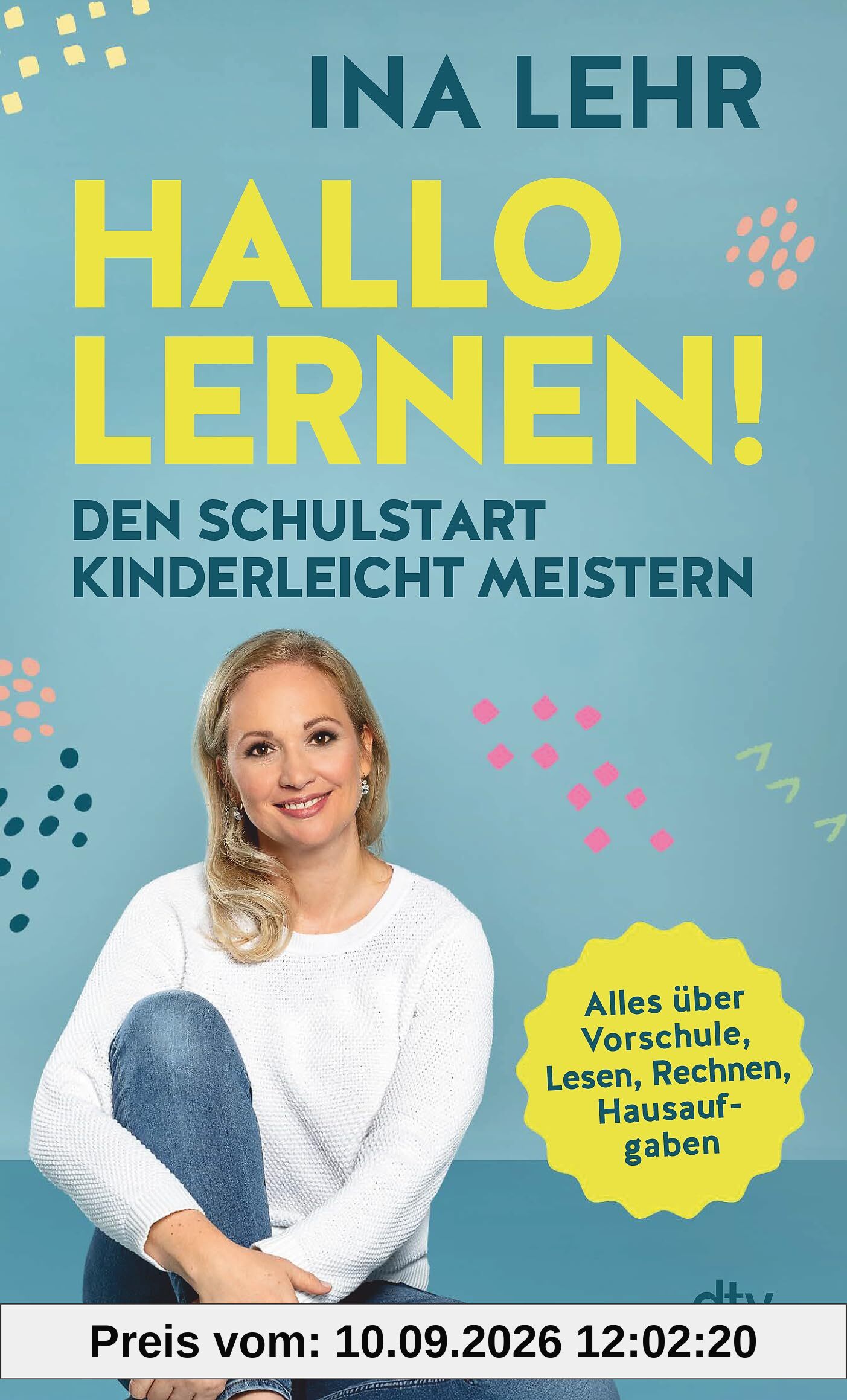 Hallo Lernen!: Den Schulstart kinderleicht meistern | Für motivierte, strahlende Kinder mit der Hallo-Lernen-Lernmethode!