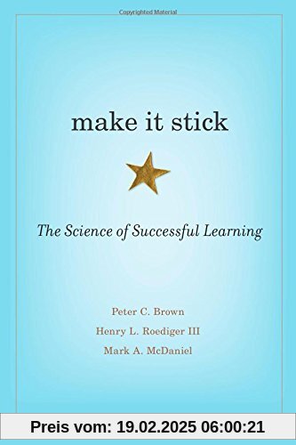 Make it Stick: The Science of Successful Learning