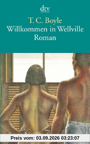 Willkommen in Wellville: Roman