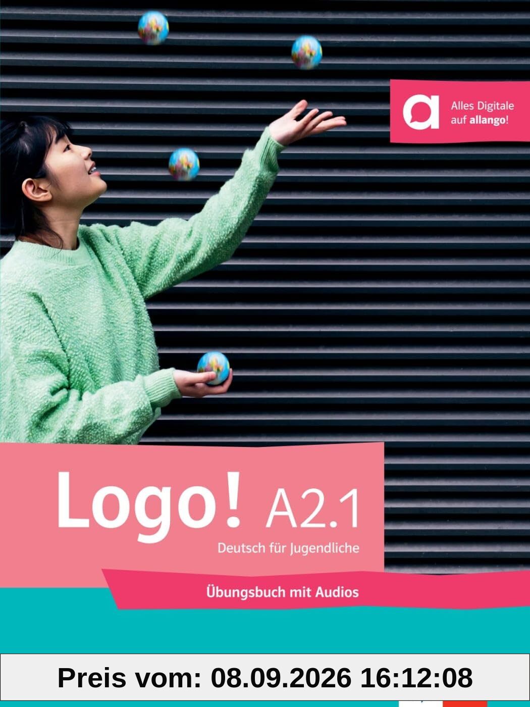 Logo! A2.1: Deutsch für Jugendliche. Übungsbuch mit Audios (Logo!: Deutsch für Jugendliche)