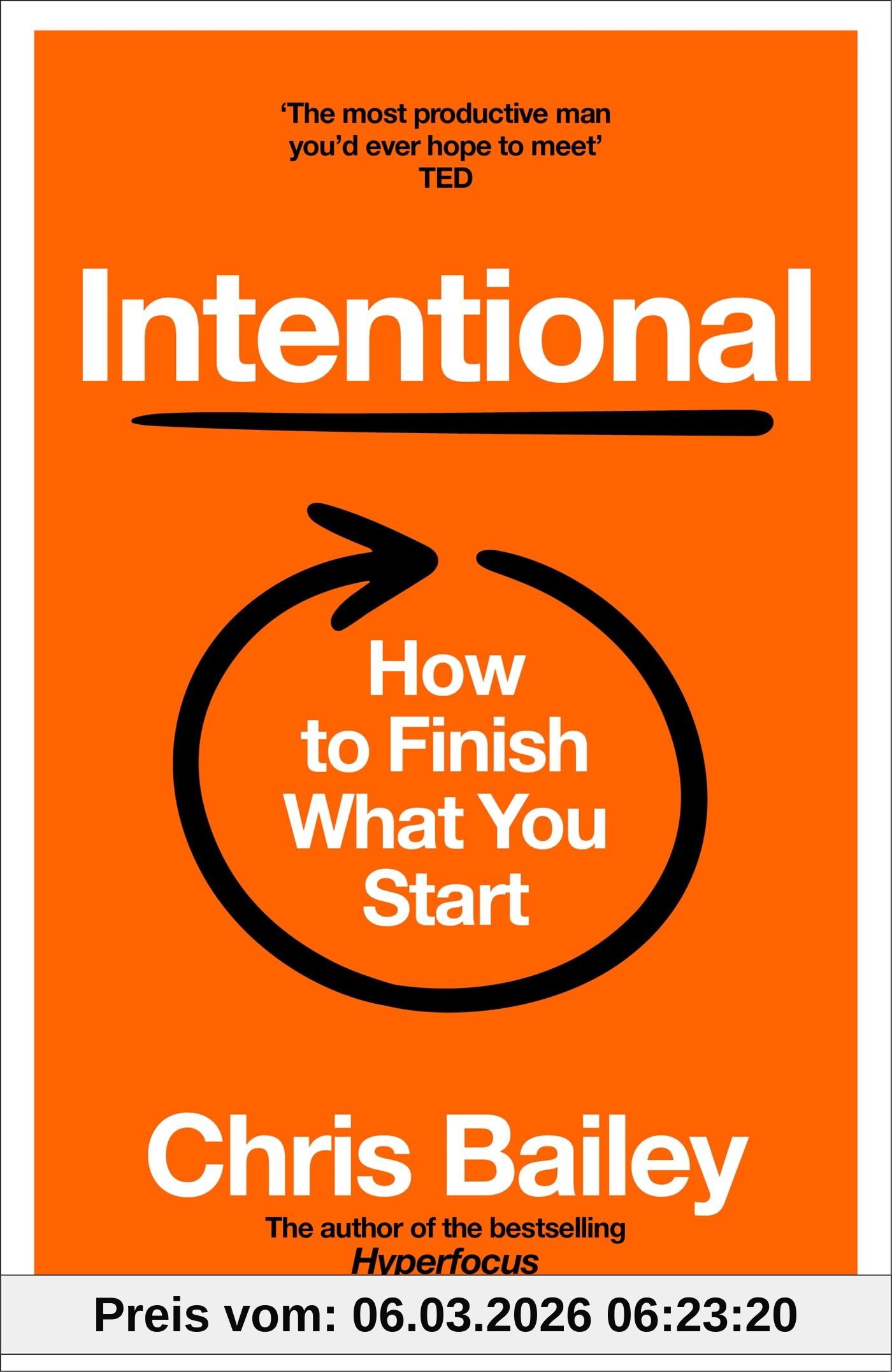 Chris Bailey Intentional, How To Finish What You Start
