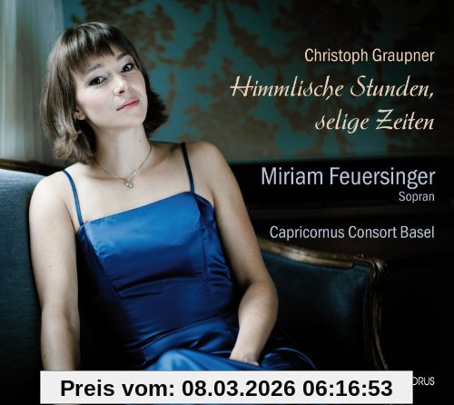 Miriam Feuersinger Graupner, Himmlische Stunden, Selige Zeiten