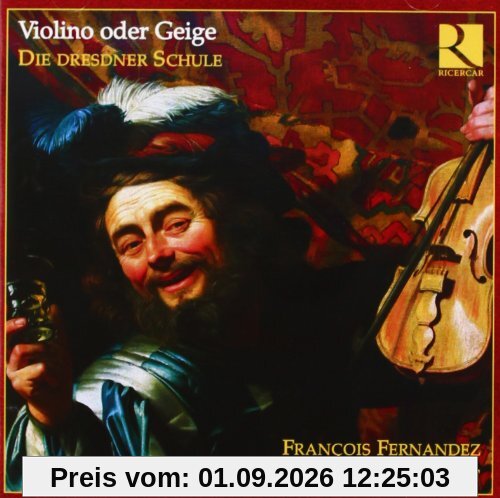 Violino oder Geige - Die Dresdner Schule