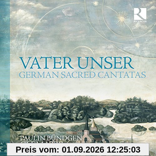 Vater Unser-Deutsche Geistliche Kantaten