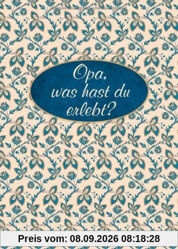 Opa, was hast du erlebt?: Erinnerungsalbum