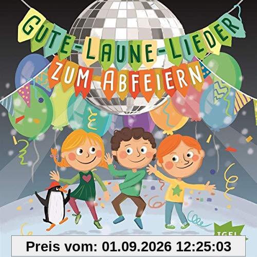 Gute-Laune-Lieder Zum Abfeiern