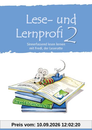 Lese- u.Lernprofi 2: Sinnerfassend lesen Lernen mit Fredi der Leseratte, Arbeitsheft