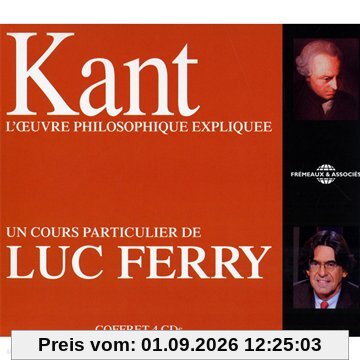 Kant Lceuvre Philosophique Expliquee un