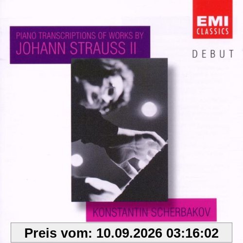 Debut - Konstantin Scherbakov (Klaviertranskriptionen von Werken von Johann (Sohn) Strauß)