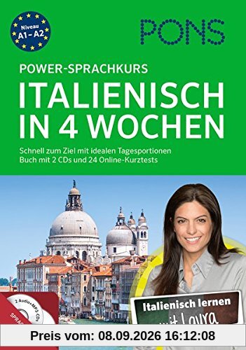 PONS Power-Sprachkurs Italienisch in 4 Wochen: Schnell zum Ziel mit idealen Tagesportionen. Buch mit 2 CDs und 24 Online-Kurztests