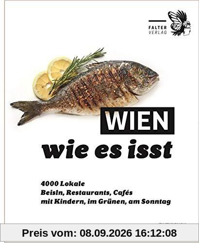 Wien, wie es isst /21: Ein Führer durch Wiens Lokale (Die kleinen Schlauen)