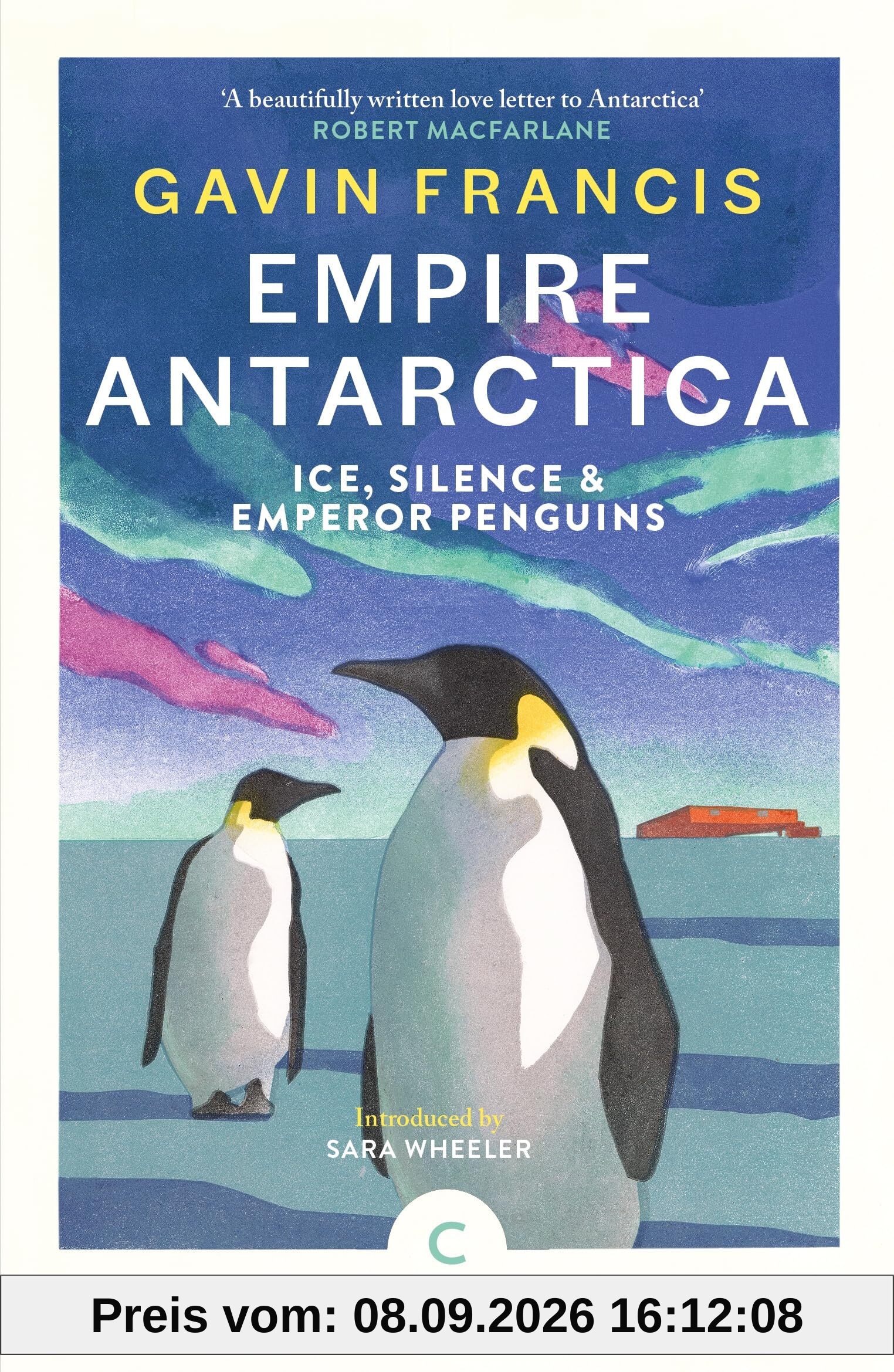 Empire Antarctica: Ice, Silence & Emperor Penguins (Canons)