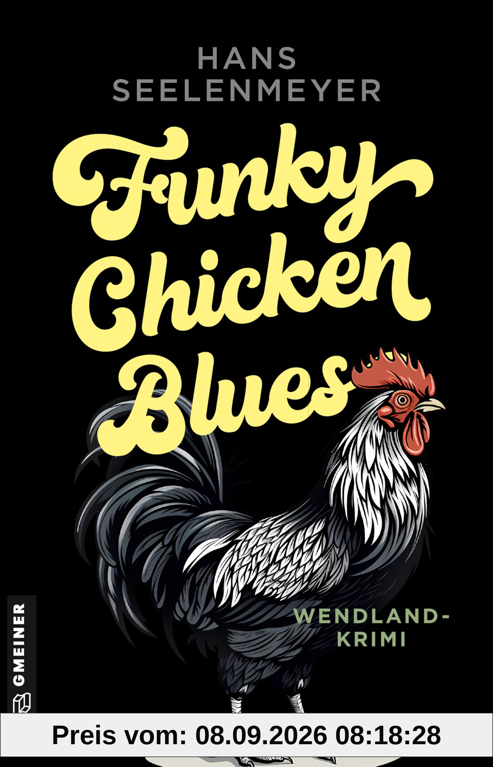 Funky Chicken Blues: Wendland-Krimi