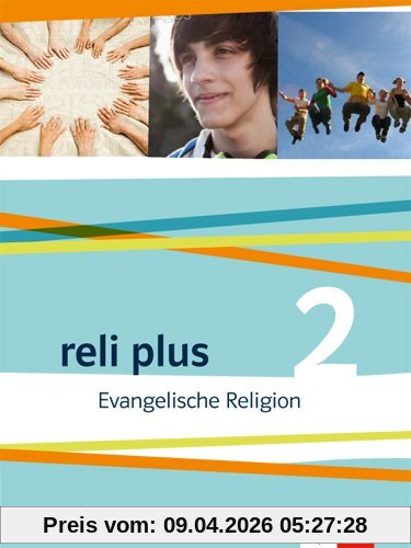 reli plus / Schülerbuch 7./8. Schuljahr: Evangelische Religion