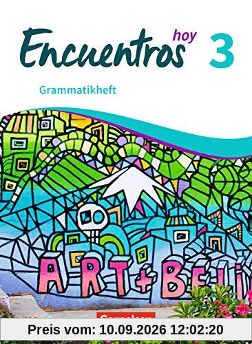 Encuentros - 3. Fremdsprache - Hoy: Band 3 - Grammatikheft (Encuentros - Método de Español / 3. Fremdsprache - Hoy)