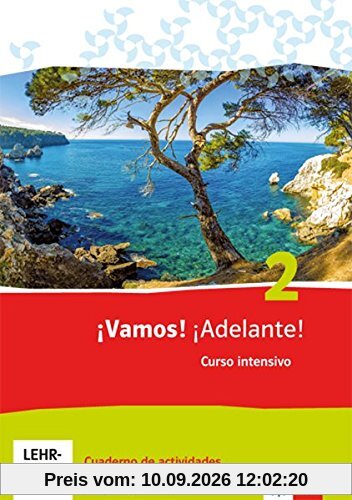 ¡Vamos! ¡Adelante! Curso intensivo / Spanisch als 3. Fremdsprache: ¡Vamos! ¡Adelante! Curso intensivo / Cuaderno de actividades mit Multimedia-CD und Online-Übungen: Spanisch als 3. Fremdsprache