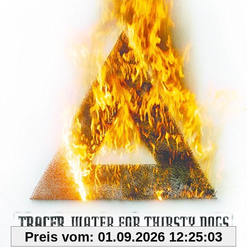 Water for Thirsty Dogs (Digipak)