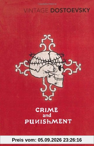 Crime And Punishment: A Novel in Six Parts with Epilogue (Vintage Classics)