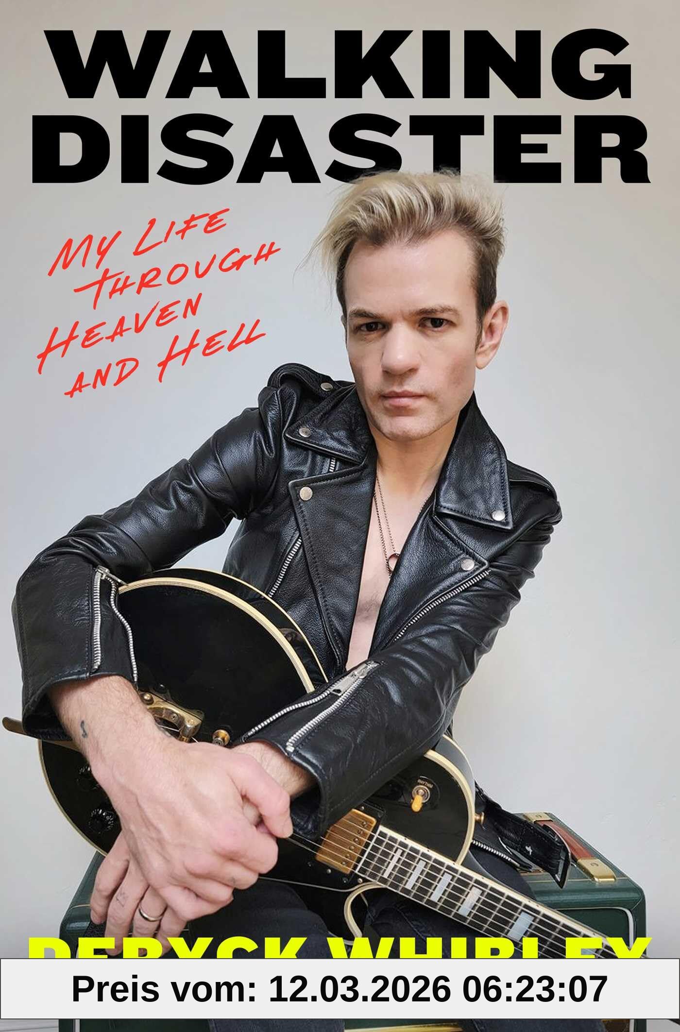 Deryck Whibley Walking Disaster, My Life Through Heaven And Hell