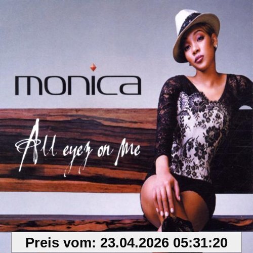Monica All Eyez On Me