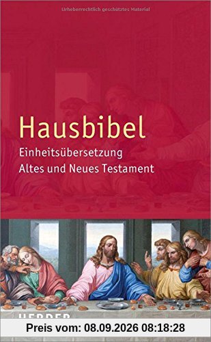 Hausbibel: Einheitsübersetzung. Altes und Neues Testament