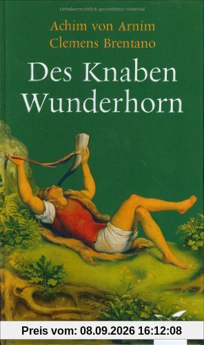 Des Knaben Wunderhorn: Alte deutsche Lieder