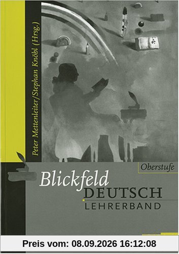 Blickfeld Deutsch Oberstufe - Ausgabe 2003: Lehrerband